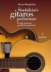 Šiuolaikinės gitaros pažinimas: teorija, pratimai, pastabos ir patarimai, I tomas