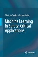 Machine Learning in Safety-Critical Applications