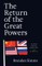 The Return of the Great Powers