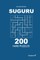 Suguru - 200 Hard Puzzles 9x9 (Volume 1)