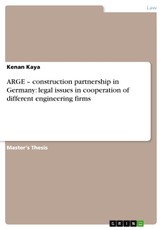 ARGE - construction partnership in Germany: legal issues in cooperation of different engineering firms