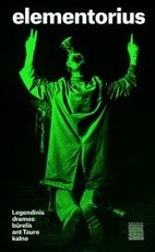 Elementorius. Legendinis dramos būrelis ant Tauro kalno