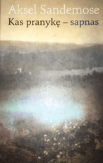 Kas pranykę – sapnas