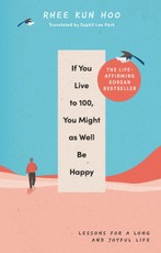 If You Live To 100, You Might As Well Be Happy