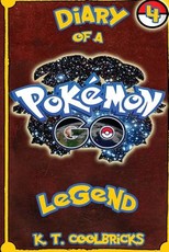 Diary of a Pokemon Go Legend