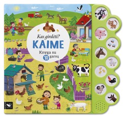 Kas girdėti? Kaime. Knyga su 10 garsų. Su garsais Kas girdėti? Kaime. Knyga su 10 garsų. Su garsais