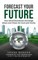 Forecast Your Future