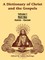 A Dictionary of Christ and the Gospels