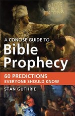 Concise Guide to Bible Prophecy