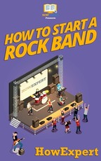 How To Start a Rock Band