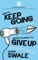 How to Keep Going (with your book, business or creative project) When You Want to Give Up