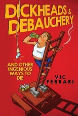 Dickheads & Debauchery
