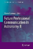 Future Professional Communication in Astronomy II