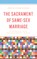 The Sacrament of Same-Sex Marriage