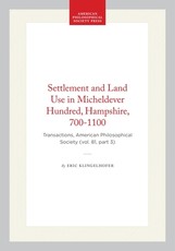 Settlement and Land Use in Micheldever Hundred, Hampshire, 700-1100