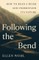 Following the Bend