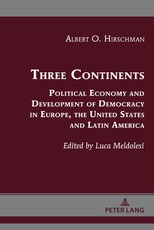 Three Continents; Political Economy and Development of Democracy in Europe, the United States and Latin America