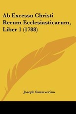 Ab Excessu Christi Rerum Ecclesiasticarum, Liber 1 (1788)