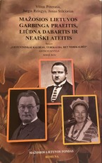 Mažosios Lietuvos garbinga praeitis, liūdna dabartis ir neaiški ateitis. II knyga, antroji dalis.