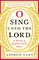 O Sing unto the Lord