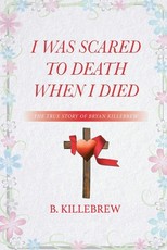 I Was Scared to Death When I Died
