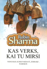 Kas verks, kai tu mirsi