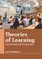 Theories of Learning: An Educational Perspective