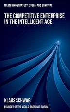 The Competitive Enterprise in the Intelligent Age