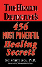 The Health Detective's 456 Most Powerful Healing Secrets