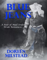 Blue Jeans - a Pair of Mail Order Bride Romances