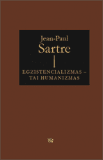 Egzistencializmas – tai humanizmas