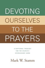 Devoting Ourselves to the Prayers