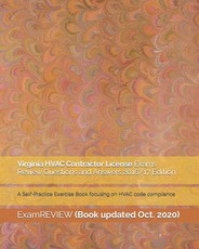 Virginia HVAC Contractor License Exams Review Questions and Answers 2016/17 Edition