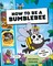 How to Be a Bumblebee