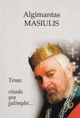 Tema: visada yra galimybė