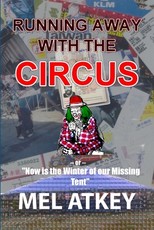 Running Away with the Circus (or, Now is the Winter of our Missing Tent)