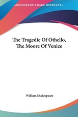 The Tragedie of Othello, the Moore of Venice