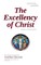 The Excellency of Christ