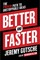 Better and Faster