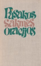 Pasakos, sakmės, oracijos