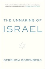 The Unmaking of Israel