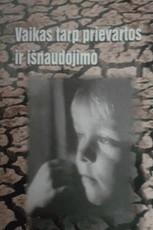 Vaikas tarp prievartos ir išnaudojimo