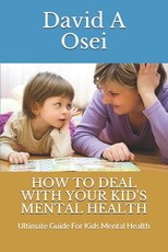 How to Deal with Your Kid's Mental Health