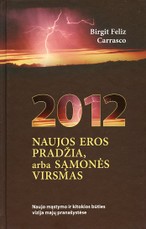 2012. Naujos eros pradžia, arba sąmonės virsmas