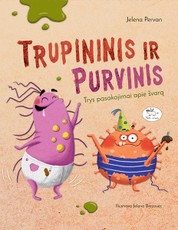 Trupininis ir Purvinis: trys pasakojimai apie švarą