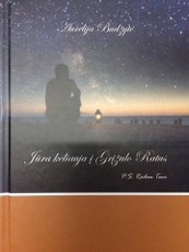 Jūra keliauja į Grįžulo ratus. P.S. Radau Tave