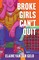 Broke Girls Can't Quit