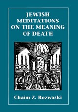 Jewish Meditations on the Meaning of Death