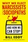 Why We Elect Narcissists and Sociopaths-And How We Can Stop!