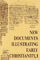 New Documents Illustrating Early Christianity, 1